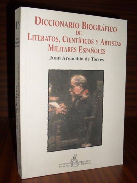 DICCIONARIO BIOGRÁFICO de Literatos, Científicos y Artistas MILITARES españoles
